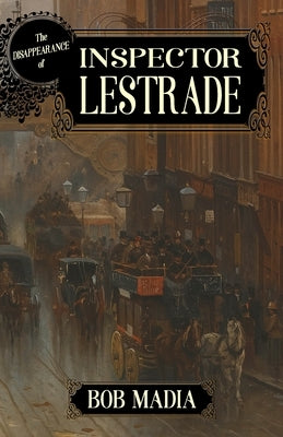 The Disappearance Of Inspector Lestrade Paperback MX Publishing