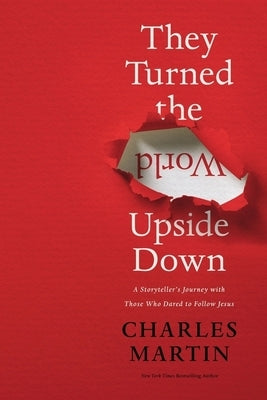 Paperback book titled "They Turned the World Upside Down" by Thomas Nelson, featuring a storyteller's journey with followers of Jesus.