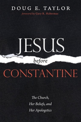 Jesus Before Constantine Paperback Wipf & Stock Publishers