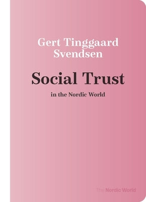 Social Trust in the Nordic World Paperback University of Wisconsin Press