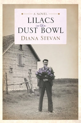 Lilacs in the Dust Bowl Paperback Peregrin Publishing