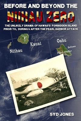 Before and Beyond the Niihau Zero Paperback Createspace Independent Publishing Platform