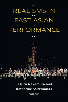 Realisms in East Asian Performance Paperback University of Michigan Press