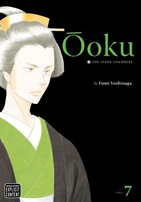 Ôoku: The Inner Chambers, Vol. 7, 7 by Yoshinaga, Fumi