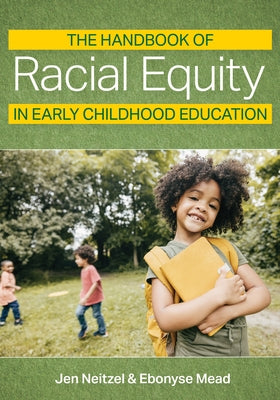 The Handbook of Racial Equity in Early Childhood Education Paperback Paul H Brookes Publishing