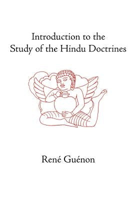 Introduction to the Study of the Hindu Doctrines by Guenon, Rene