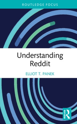 Understanding Reddit by T. Panek, Elliot