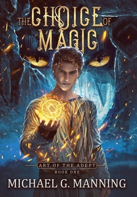 The Choice of Magic by Manning, Michael G.