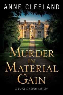 Murder in Material Gain: A Doyle & Acton Mystery Bowser