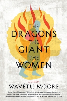The Dragons, the Giant, the Women: A Memoir Paperback Graywolf Press