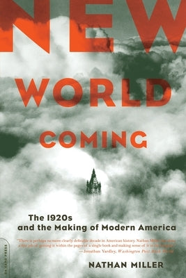 New World Coming: The 1920s and the Making of Modern America Paperback Da Capo Press