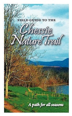 Field Guide to the Chessie Nature Trail by Tracy, Lisa