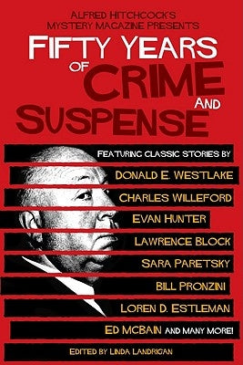Alfred Hitchcock's Mystery Magazine Presents Fifty Years of Crime and Suspense by Landrigan, Linda