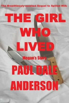 The Girl Who Lived: Megan's Story Paperback 2am Publications