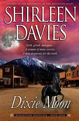 Dixie Moon Paperback Avalanche Ranch Press LLC