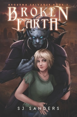 Broken Earth: Argurma Salvager Book 1 Paperback Independently Published