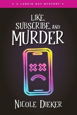 Like, Subscribe, and Murder: A Larkin Day Mystery Paperback Shortwave Media