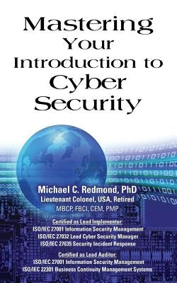 Mastering Your Introduction to Cyber Security by Redmond, Michael C.