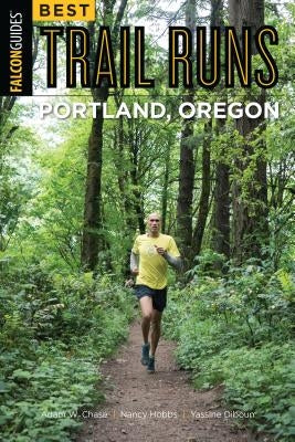 Best Trail Runs Portland, Oregon Falcon Press Publishing