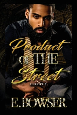 Product Of The Street Union City by Bowser, E.