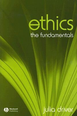 Ethics: The Fundamentals Paperback Wiley-Blackwell