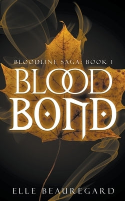 Blood Bond by Beauregard, Elle