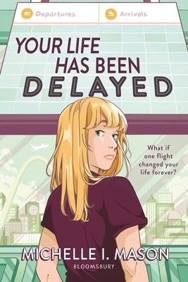Your Life Has Been Delayed Paperback Bloomsbury YA