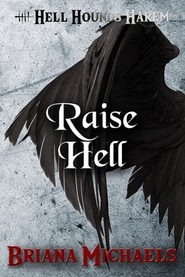 Raise Hell Paperback Independently Published