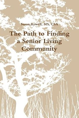 The Path to Finding a Senior Living Community by Rowell