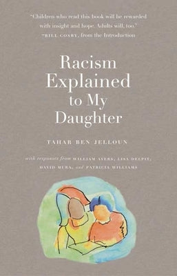 Racism Explained to My Daughter by Ben Jelloun, Tahar