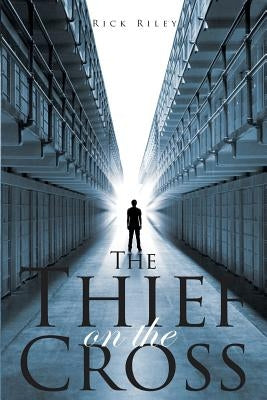 The Thief On The Cross Paperback Page Publishing, Inc.