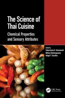 The Science of Thai Cuisine: Chemical Properties and Sensory Attributes Paperback CRC Press