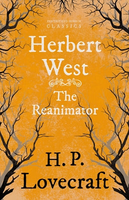 Herbert West-Reanimator (Fantasy and Horror Classics);With a Dedication by George Henry Weiss by Lovecraft, H. P.