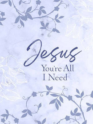Jesus You're All I Need Ziparound Devotional Imitation Leather Broadstreet Publishing