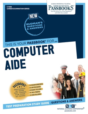 Computer Aide (C-1208): Passbooks Study Guidevolume 1208 by National Learning Corporation