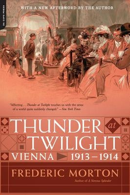 Thunder at Twilight: Vienna 1913/1914 Da Capo Press