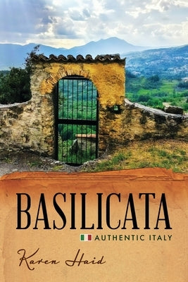 Basilicata: Authentic Italy Paperback Hiller Press