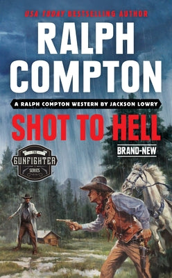Ralph Compton Shot to Hell by Lowry, Jackson
