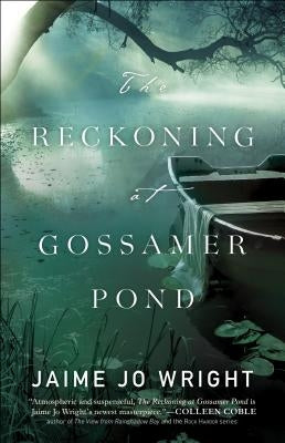 The Reckoning at Gossamer Pond Paperback Bethany House Publishers