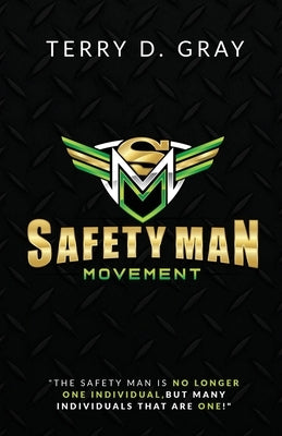 Safety Man Movement Paperback Final Step Publishing