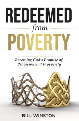 Redeemed from Poverty: Receiving God's Promise of Provision and Prosperity Paperback Higherlife Development Service