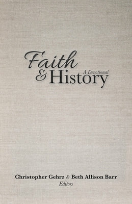 Faith and History: A Devotional Paperback 1845 Books
