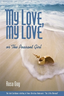 My Love, My Love: Or the Peasant Girl Paperback Coffee House Press