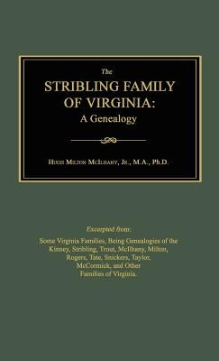 The Stribling Family of Virginia: A Genealogy by McIlhany, Hugh Milton