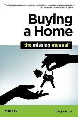 Buying a Home: The Missing Manual by Conner, Nancy