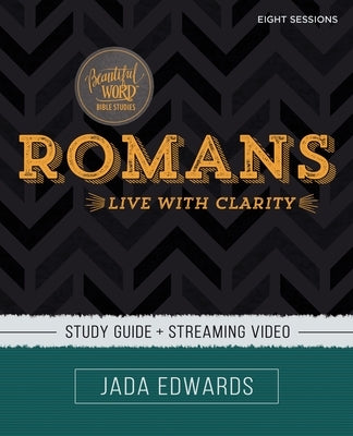 Romans Study Guide Plus Streaming Video: Live with Clarity Paperback Harperchristian Resources