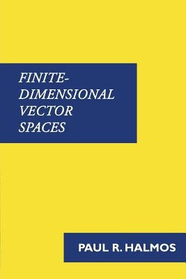 Finite-Dimensional Vector Spaces Paperback Benediction Classics