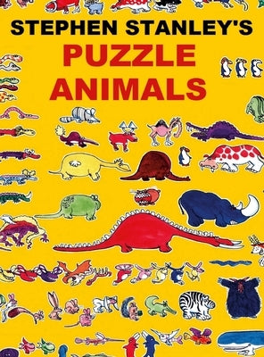 Stephen Stanley's Puzzle Animals by Stanley, Stephen