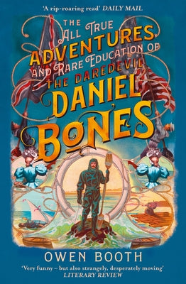 The All True Adventures (and Rare Education) of the Daredevil Daniel Bones Paperback Fourth Estate