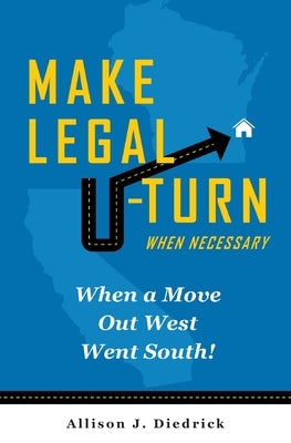 Make Legal U-Turn When Necessary by Diedrick, Allison J.